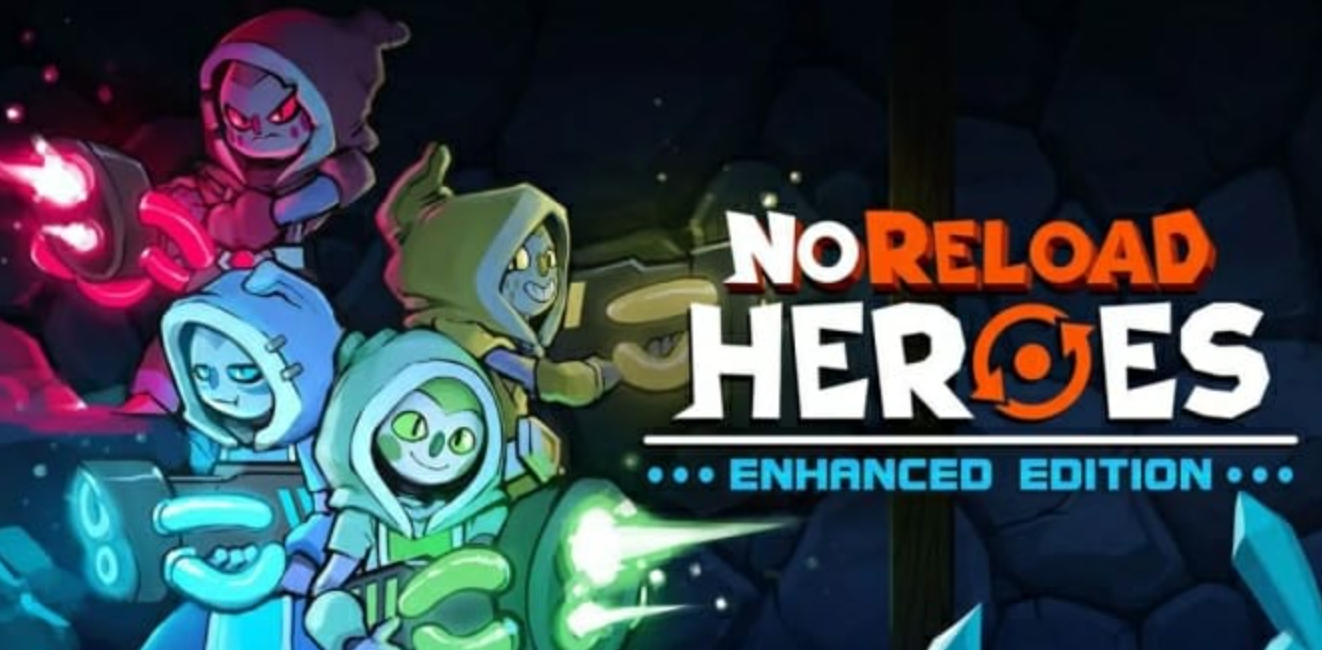 《无限重启英雄 增强版 NoReload Heroes Enhanced Edition》Switch英文版NSZ下载-来聚吧