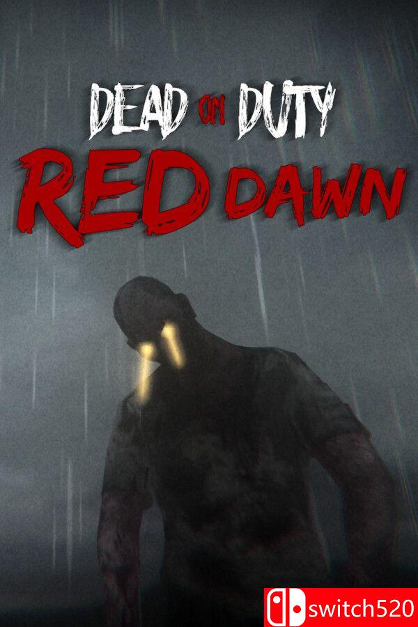 《殉职：赤色黎明（Dead On Duty: Red Dawn）》[英文]-来聚吧