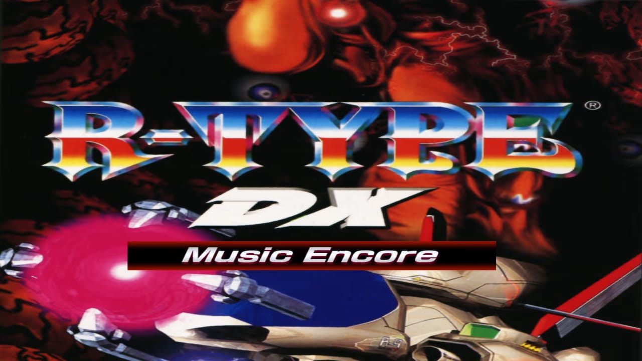 异形战机DX 音乐再临丨R-TYPE DX: Music Encore-来聚吧