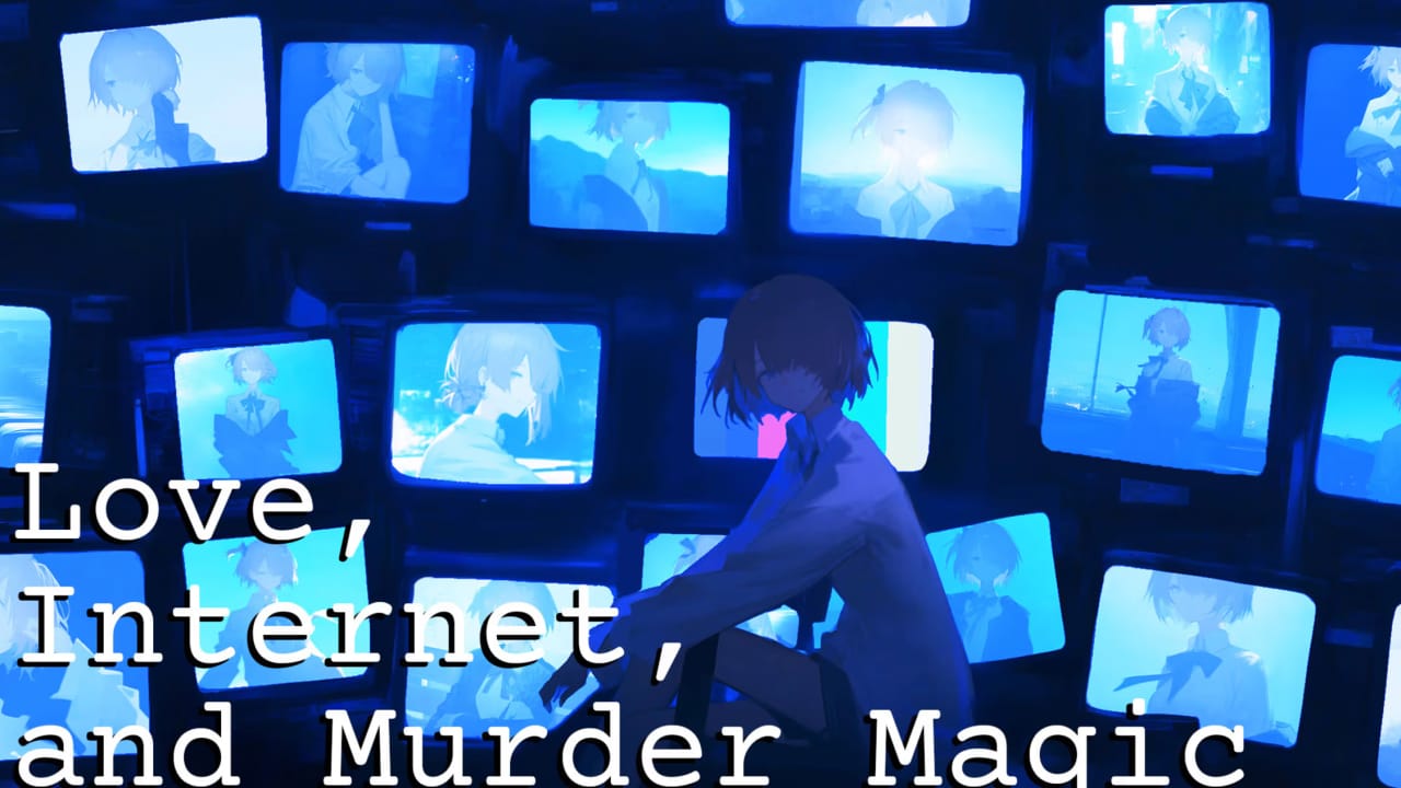 爱、互联网、杀人魔法丨Love, Internet, and Murder Magic-来聚吧
