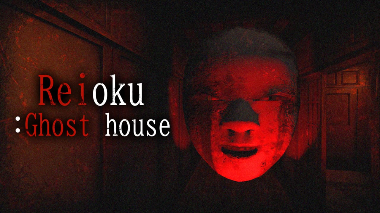 灵屋丨Reioku:Ghost house-来聚吧