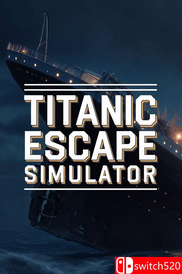 《泰坦尼克号逃生模拟器（Titanic Escape Simulator）》官方中文 [中文/英文]-来聚吧