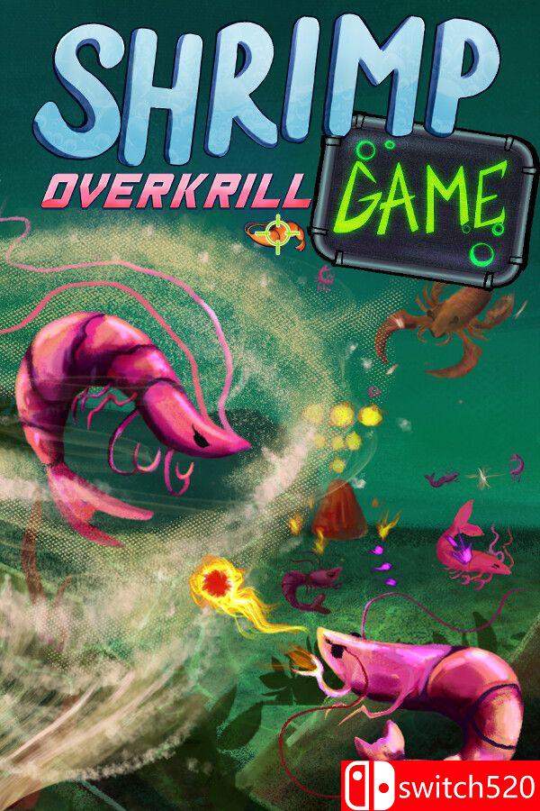 《虾游戏：磷杀过度（SHRIMP GAME: OVERKRILL）》Build 25002215 [中文/繁体/英文/日语]-来聚吧